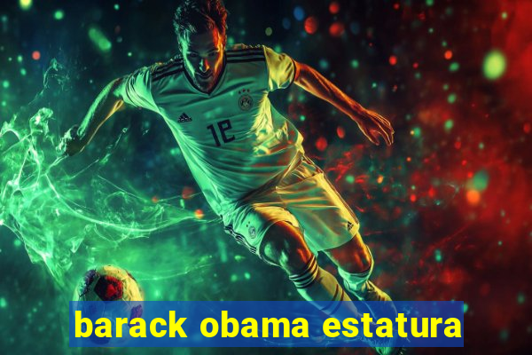 barack obama estatura